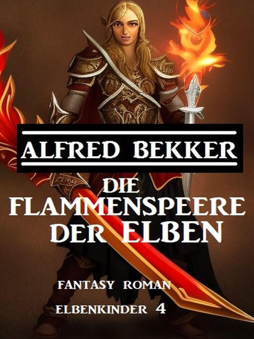 Title details for Die Flammenspeere der Elben by Alfred Bekker - Available